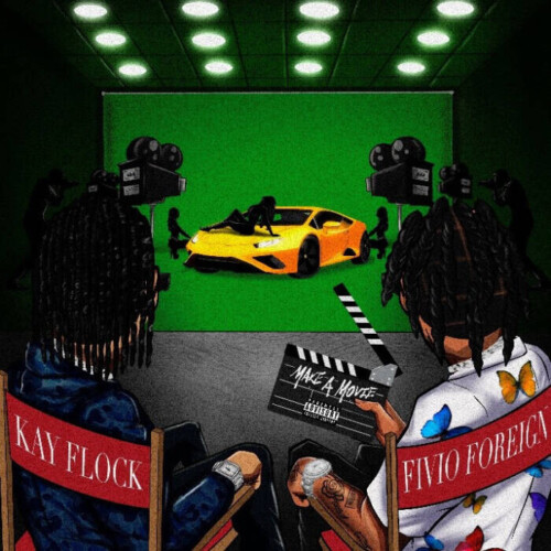 unnamed-15-1-500x500 DRILL STARS KAY FLOCK AND FIVIO FOREIGN COLLABORATE ON  “MAKE A MOVIE” 