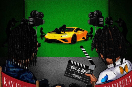 DRILL STARS KAY FLOCK AND FIVIO FOREIGN COLLABORATE ON  “MAKE A MOVIE”