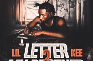 Lil Kee drops “Letter 2 My Brother” Project and “What You Sayin” Video featuring Lil Baby