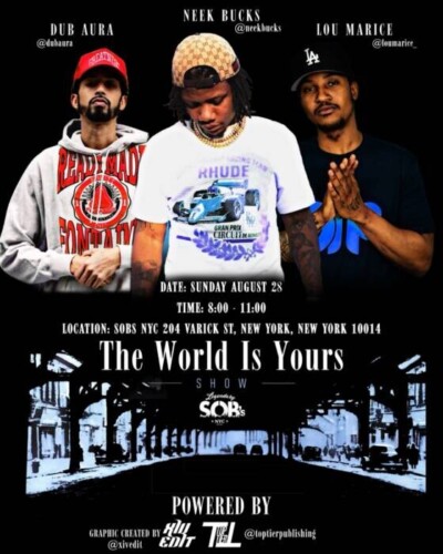 0D39AA89--400x500 Neek Bucks Headlines "The World Is Yours" Show at SOB's featuring Dub Aura, Lou Maurice, and More  