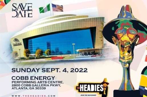 Coming to America: The 15th Annual Headies Awards will be held in Atlanta, GA on September 4th