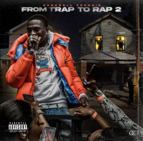 unnamed-1-2-1-500x492 Bankroll Freddie Drops New Mixtape 'From Trap To Rap 2'  