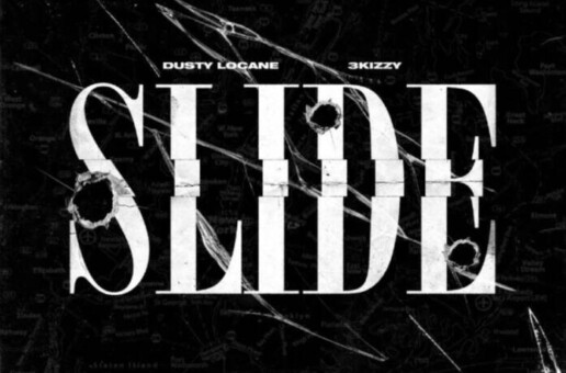 DUSTY LOCANE Drops “SLIDE” and Announces ‘ROLLIN N CONTROLLIN’ EP