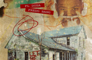 FL DUSA LINKS WITH FREDO BANG  ON NEW SINGLE “LET ME IN”