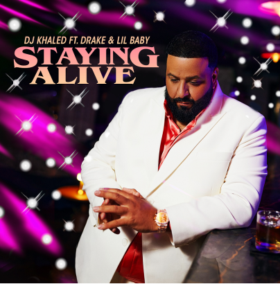 unnamed DJ KHALED ANNOUNCES NEW SINGLE "STAYING ALIVE" ON AUGUST 5th AND NEW ALBUM ‘GOD DID’ ON AUGUST 26TH  