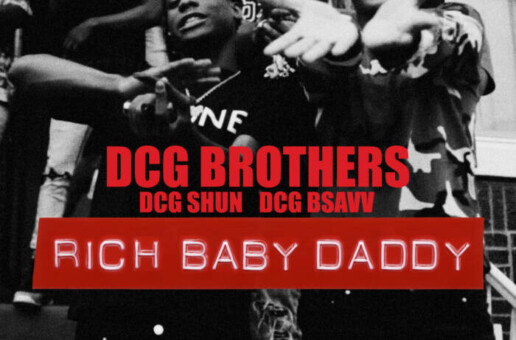 DCG Brothers Drops Video for “Rich Baby Daddy”