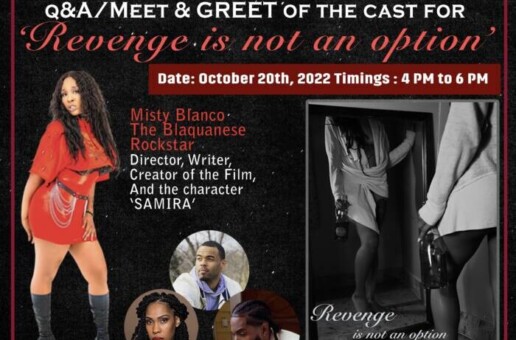 “The Misty TV Firm Corporation” will be holding a “Private Meet & Greet Q&A/Press Conference” for the cast of “Revenge Is Not An Option” October 20th, 2022!