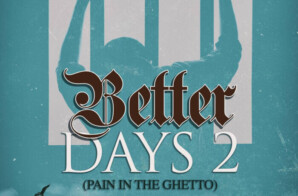 Blueface and OG Bobby Billions Release “Better Days 2 (Pain in the Ghetto)”