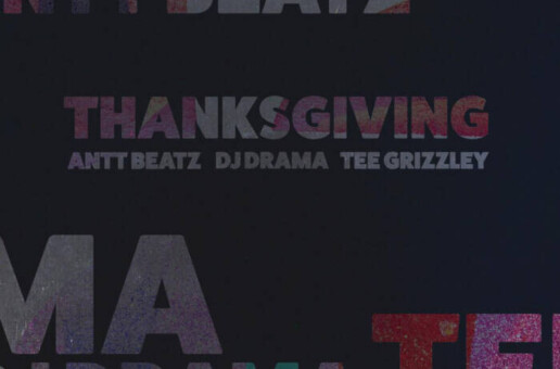 Detroit Producer Antt Beattz Releases “Thanksgiving” with DJ Drama and Tee Grizzley