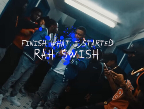 unnamed-2-10-500x380 Rah Swish Releases Visual For “Finish What I Started”  