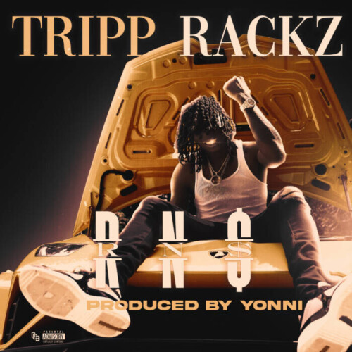 TRIPP-RACKZ-500x500 Tripp Rackz Releases New Single "R.N.$."  