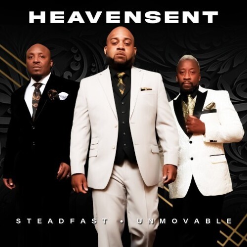 heavensent-500x500 The Group HeavenSent Rises to the Top with their Project “Steadfast & Unmovable”  