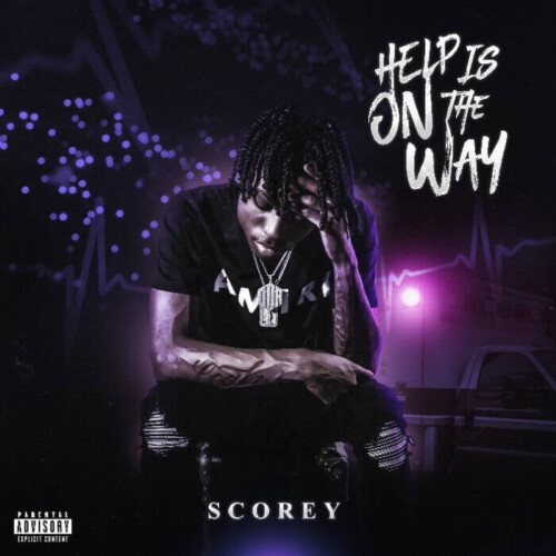 unnamed-28-500x500 SCOREY SHARES NEW MIXTAPE 'HELP IS ON THE WAY'  