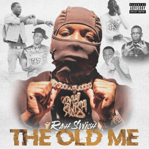 unnamed-60-500x500 Rah Swish Drops "The Old Me" and "WHAT IT LOOK LIKE" VIDEO  