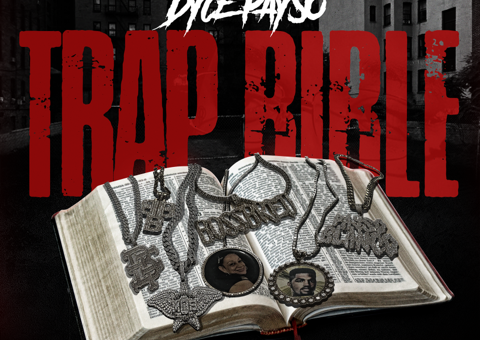Dyce Payso Drops New Album “Trap Bible”