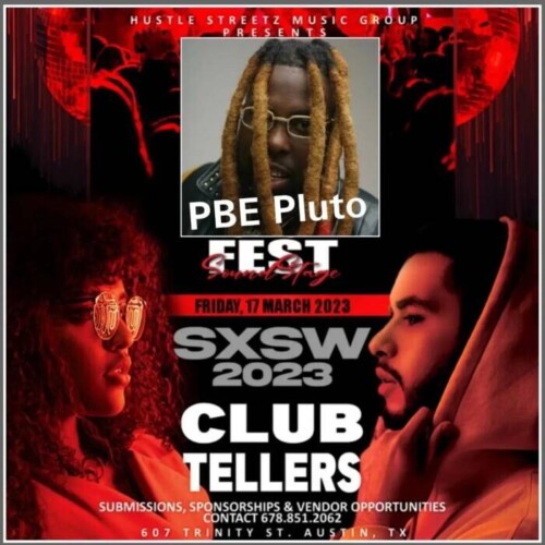2579B587-A095-4BD5-BAC4-AF3E6BC653BB-500x500 PBE PLUTO is set to perform live during the biggest Music,Film and Tech festival in the south western region South by SouthWest “SXSW” in Austin Texas!!!  
