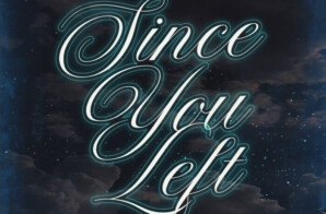 Pacman Da Gunman Drops “Since You Left”