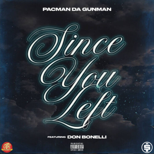 unnamed-82-500x500 Pacman Da Gunman Drops "Since You Left"  