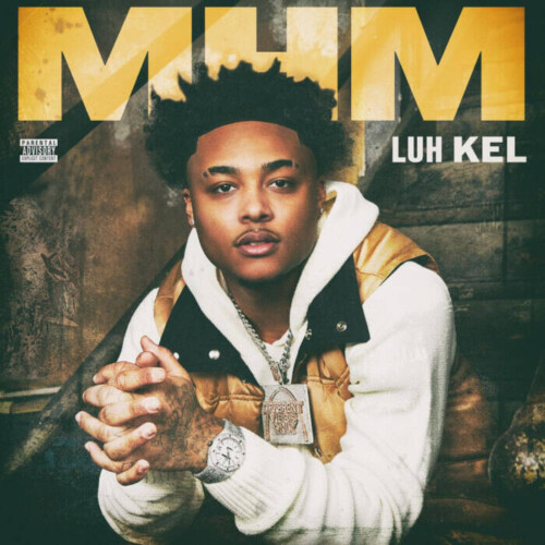 unnamed-500x500 LUH KEL DROPS NEW SINGLE “MHM”  